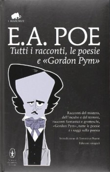 tutti i racconti le poesie e gordon pym (ediz. integrali)