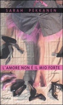 amore non  il mio forte