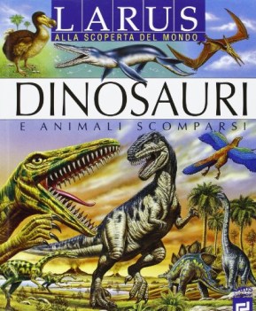 dinosauri e animali scomparsi