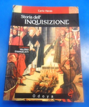 Storia dell\'inquisizione. Introduzione di Valerio Evangelisti