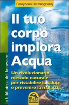 tuo corpo implora acqua