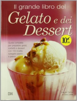 grande libro del gelato e dei dessert