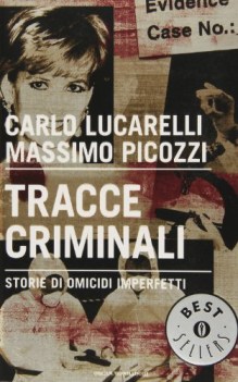 tracce criminali storie di omicidi imperfetti