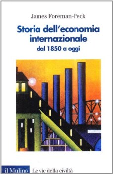 storia dell\'economia internazionale  1850 a oggi