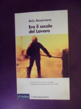 era il secolo del lavoro