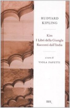 kim. i libri della giungla. racconti dall\'india