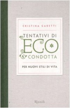 tentativi di eco-condotta per nuovi stili di vita