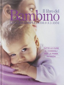 libro del bambino. la guida completa da 0 a 3 anni