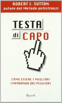 testa di capo come essere migliori imparando dai peggiori