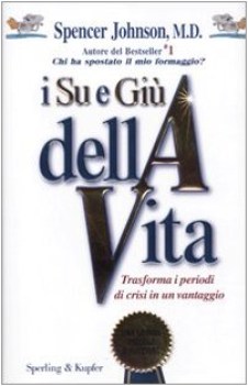 su e gi della vita. trasforma i periodi di crisi in un vantaggio