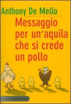 messaggio per un\'aquila che si crede un pollo