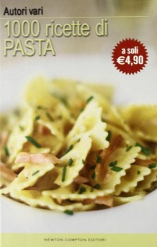 1000 ricette di pasta