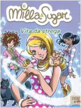 vita da strega. milla & sugar vol 16