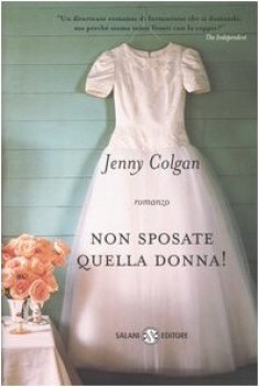 non sposate quella donna