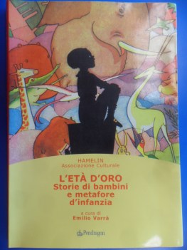 Et d\'oro storie di bambini e metafore d\'infanzia