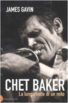 chet baker la lunga notte di un mito