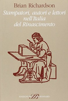 stampatori autori e lettori nell\'italia del rinascimento