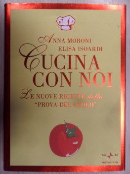 Cucina con noi. Le nuove ricette della prova del cuoco