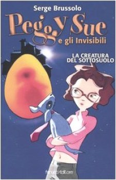 peggy sue e gli invisibili la creatura del sottosuolo fc