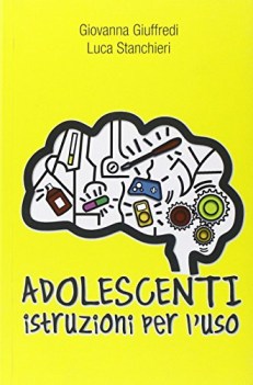 adolescenti istruzioni per l\'uso