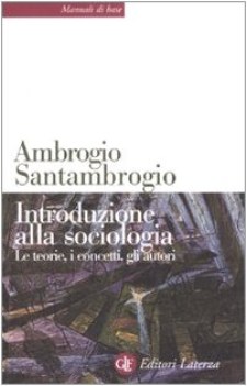 introduzione alla sociologia le teorie i concetti gli autori