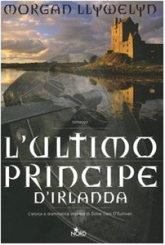 ultimo principe d\'irlanda