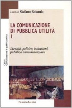 comunicazione di pubblica utilit vol 1