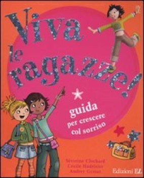 viva le ragazze! guida per crescere col sorriso