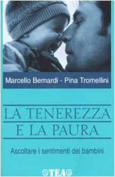 tenerezza e la paura