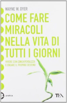 come fare miracoli nella vita di tutti i giorni