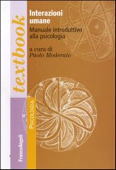 interazioni umane. manuale introduttivo alla psicologia