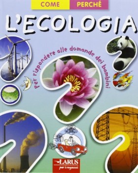 ecologia come e perche\'