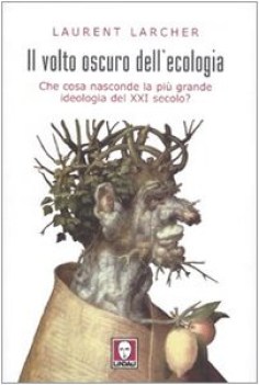 volto oscuro dell\'ecologia