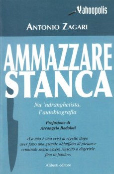 ammazzare stanca