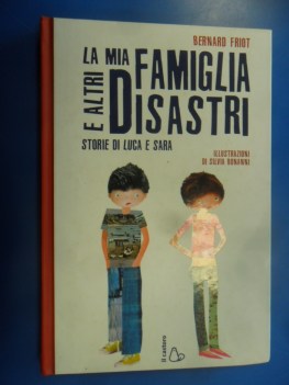 mia famiglia e altri disastri