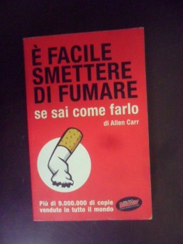 e facile smettere di fumare se sai come farlo