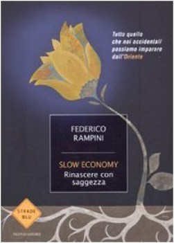 slow economy rinascere con saggezza (fuori catalogo)