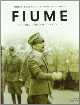 fiume  l\'ultima impresa di d\'annunzio