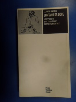 lontano da dove. Joseph Roth e la tradizione ebraico-orientale