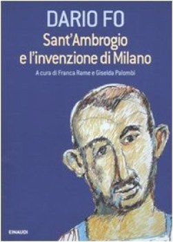 sant\'ambrogio e l\'invenzione di milano