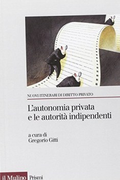 autonomia privata e le autorit indip-TEMPI LUNGHISSIMI