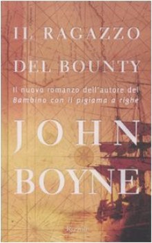 ragazzo del bounty ,      dell\'autore del Bambino con il pigiama a righe