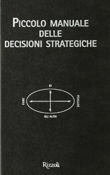 piccolo manuale delle decisioni strategiche