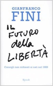 futuro della libert. consigli non richiesti ai nati nel 1989