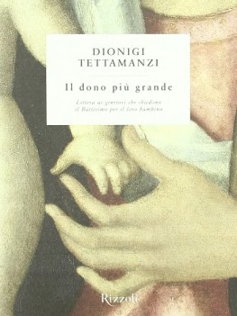 dono pi grande. lettera ai genitori che richiedono il battesimo per il loro bam