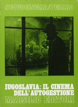 iugoslavia il cinema dell\'autogestione