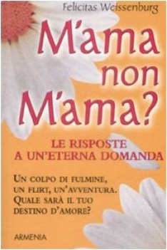 m\'ama o non m\'ama?