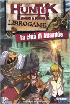 huntik librogame la citta di atlantide