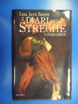 Diari delle streghe. l\'iniziazione