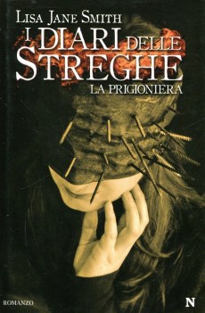 prigioniera. diari delle streghe